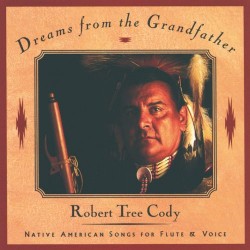 Robert Tree Cody Dreams from the Grandfather