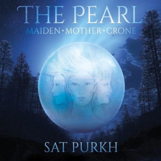 Sat Purkh The Pearl: Maiden, Mother, Crone