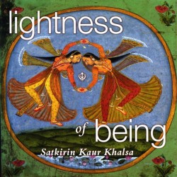 Satkirin Kaur Khalsa Lightness of Being