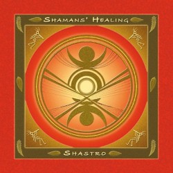 Shastro Shamans Healing