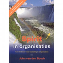 Spirit In Organisaties John van den Bosch