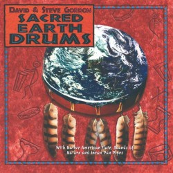 Steve and David Gordon Sacred Earth Drums