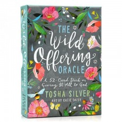 The Wild Offering Oracle Tosha Silver