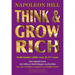 Think & Grow Rich Nederlandse Editie Voor De 21E Eeuw Napoleon Hill