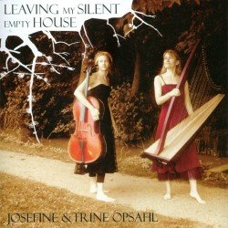 Trine Opsahl - Josefine Leaving My Silent Empty House