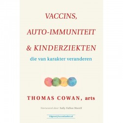 Vaccins, Auto-Immuniteit & Kinderziekten Thomas Cowan