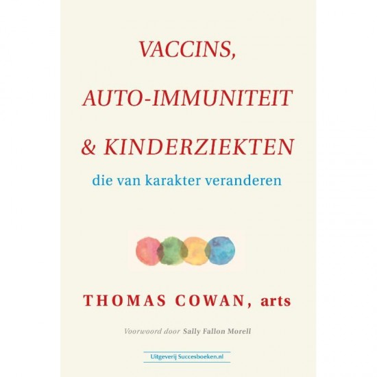 Vaccins, Auto-Immuniteit & Kinderziekten Thomas Cowan