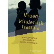 Vroegkinderlijk Trauma Franz Ruppert