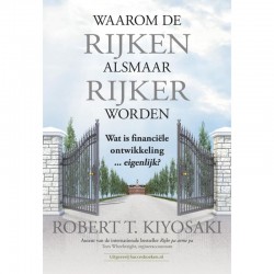 Waarom De Rijken Alsmaar Rijker Worden Robert Kiyosaki