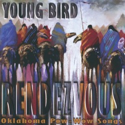 Young Bird Rendezvous - Oklahoma Pow Wow Songs