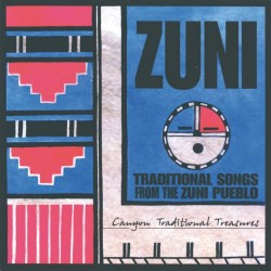 Zuni Traditional Songs from the Zuni Pueblo