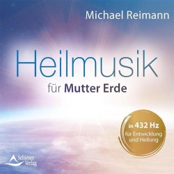 Michael Reimann Heilmusik für Mutter Erde
