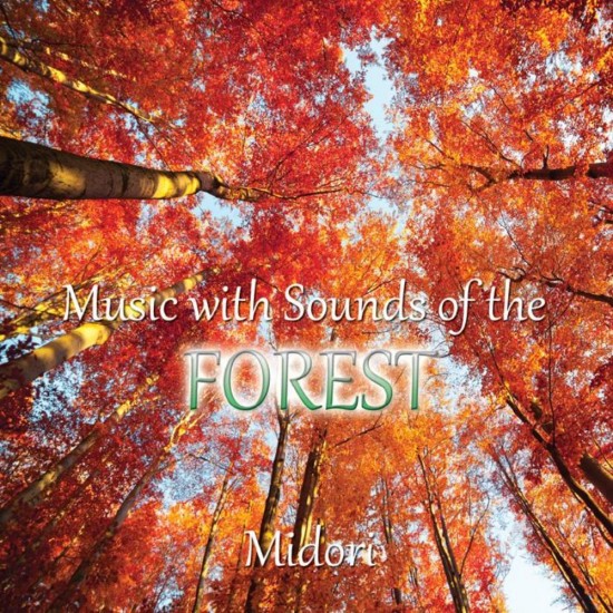 Midori Music with Sounds of the Forest 