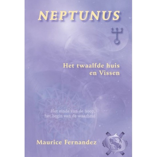 Neptunus, Het Twaalfde Huis En Vissen Maurice Fernandez