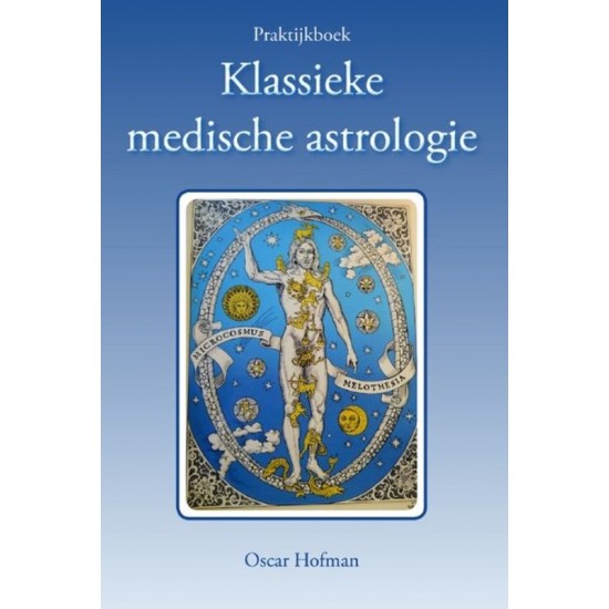 Praktijkboek Klassieke Medische Astrologie Oscar Hofman