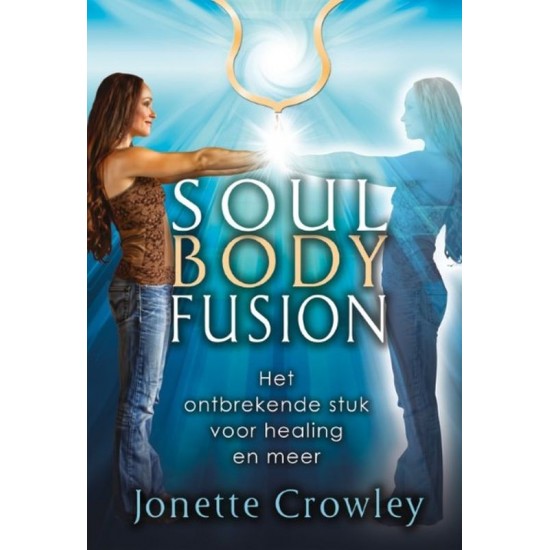 Soul Body Fusion Jonette Crowley